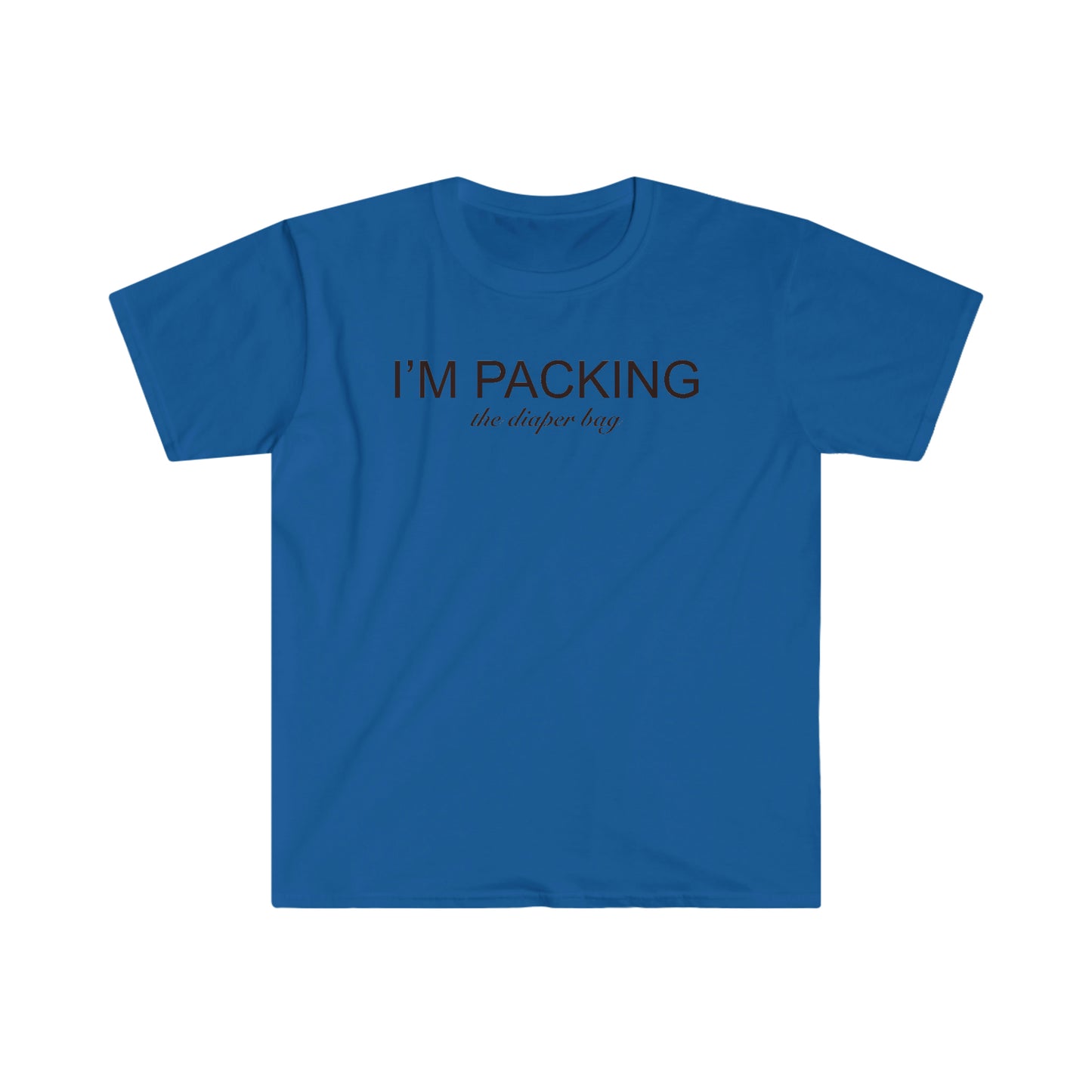 I'm Packing The Diaper Bag T-Shirt