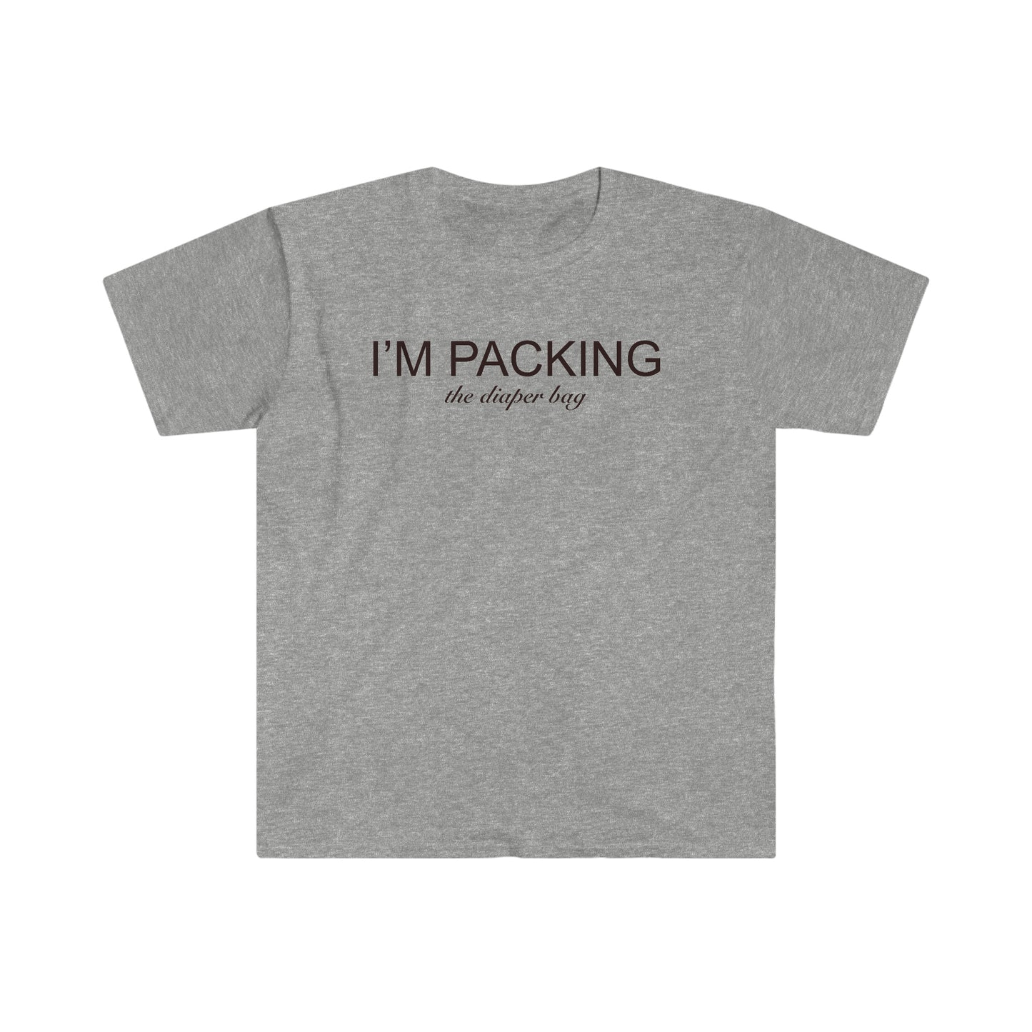 I'm Packing The Diaper Bag T-Shirt